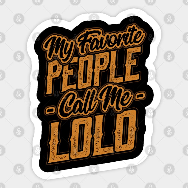 My Favorite People Call Me Lolo Gift Sticker by aneisha